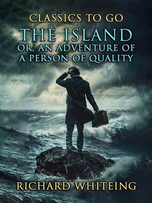 cover image of The Island, Or, an Adventure of a Person of Quality